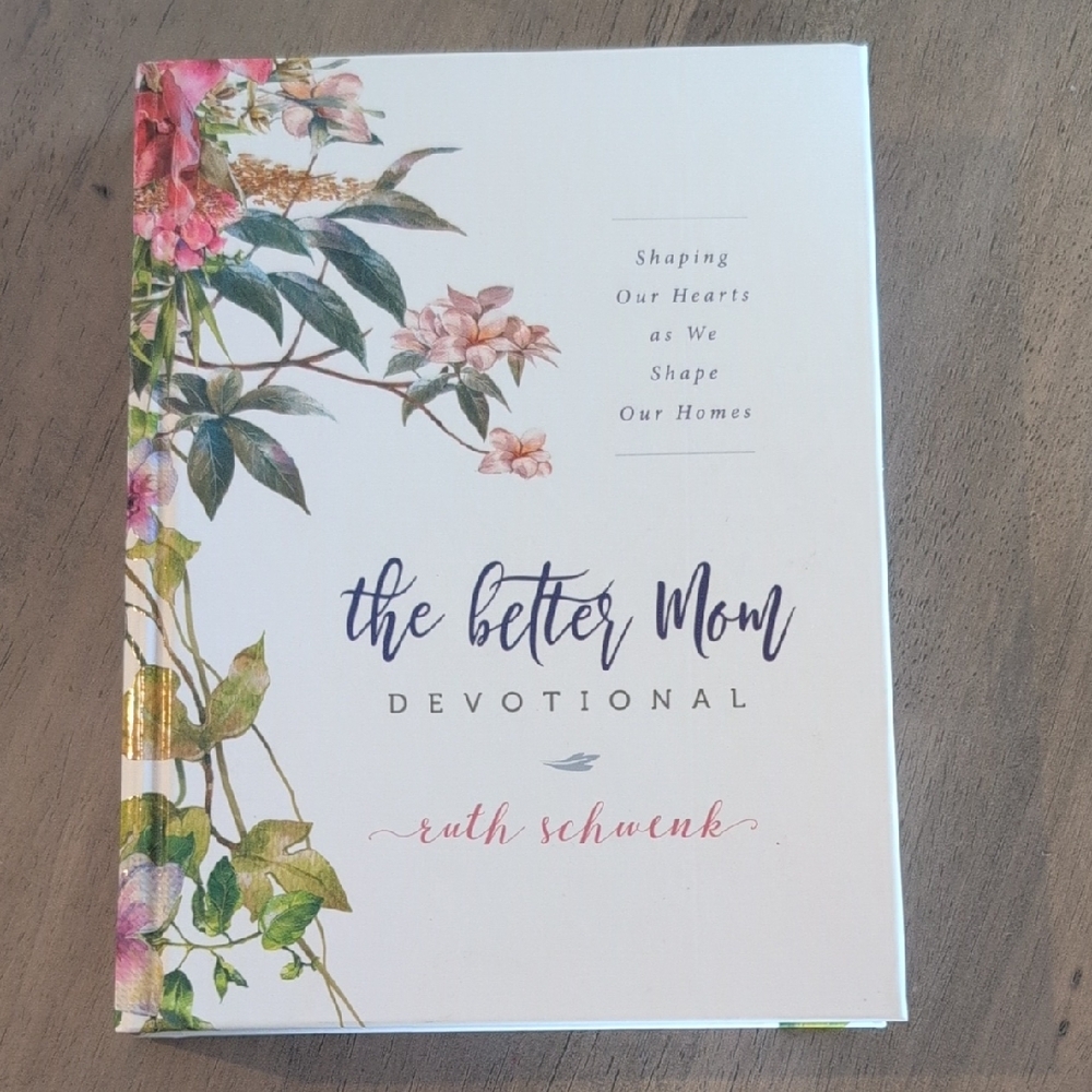 The Better Mom Devotional